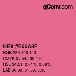 カラーコード: HEX #E66A8F | qconv.com