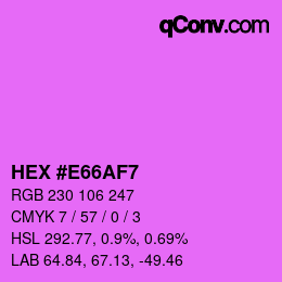 Color code: HEX #E66AF7 | qconv.com