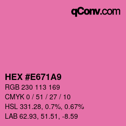 カラーコード: HEX #E671A9 | qconv.com