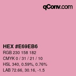 颜色代码: HEX #E69EB6 | qconv.com