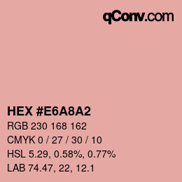 Color code: HEX #E6A8A2 | qconv.com