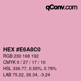 Farbcode: HEX #E6A8C0 | qconv.com