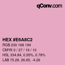 Color code: HEX #E6A8C2 | qconv.com