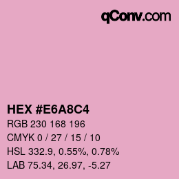 Color code: HEX #E6A8C4 | qconv.com