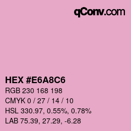 カラーコード: HEX #E6A8C6 | qconv.com