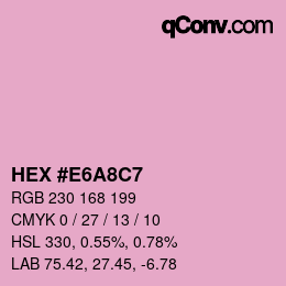 Color code: HEX #E6A8C7 | qconv.com
