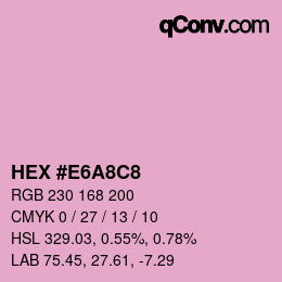 カラーコード: HEX #E6A8C8 | qconv.com