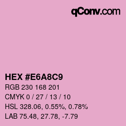 Color code: HEX #E6A8C9 | qconv.com