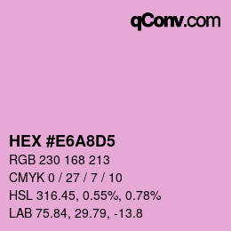 Color code: HEX #E6A8D5 | qconv.com