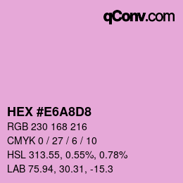 カラーコード: HEX #E6A8D8 | qconv.com