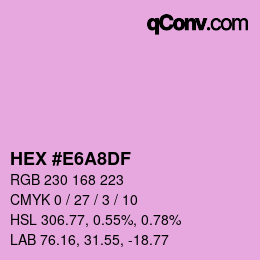 颜色代码: HEX #E6A8DF | qconv.com
