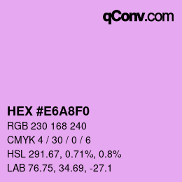 カラーコード: HEX #E6A8F0 | qconv.com