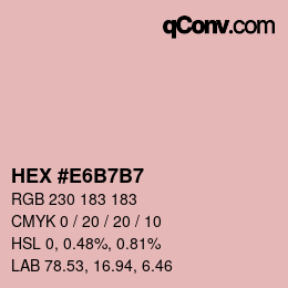 カラーコード: HEX #E6B7B7 | qconv.com
