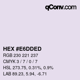 カラーコード: HEX #E6DDED | qconv.com