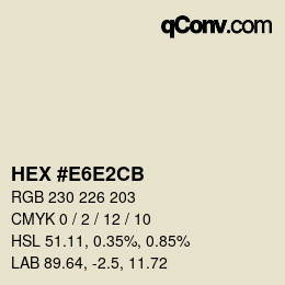 カラーコード: HEX #E6E2CB | qconv.com