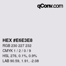 Color code: HEX #E6E3E8 | qconv.com