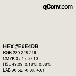 カラーコード: HEX #E6E4DB | qconv.com
