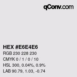 カラーコード: HEX #E6E4E6 | qconv.com