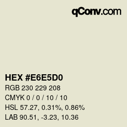 颜色代码: HEX #E6E5D0 | qconv.com