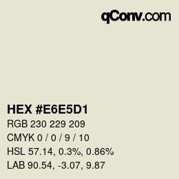 颜色代码: HEX #E6E5D1 | qconv.com