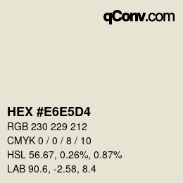 Color code: HEX #E6E5D4 | qconv.com