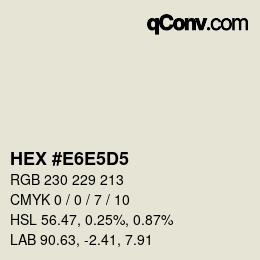 カラーコード: HEX #E6E5D5 | qconv.com