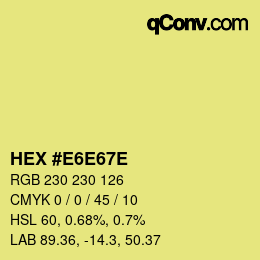 Color code: HEX #E6E67E | qconv.com