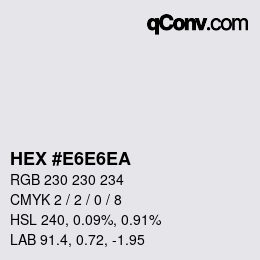 Color code: HEX #E6E6EA | qconv.com