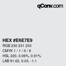 Color code: HEX #E6E7E9 | qconv.com