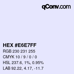 颜色代码: HEX #E6E7FF | qconv.com
