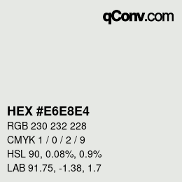 Farbcode: HEX #E6E8E4 | qconv.com