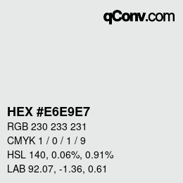 Color code: HEX #E6E9E7 | qconv.com