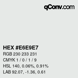 カラーコード: HEX #E6E9E7 | qconv.com