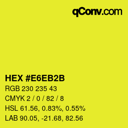 Color code: HEX #E6EB2B | qconv.com