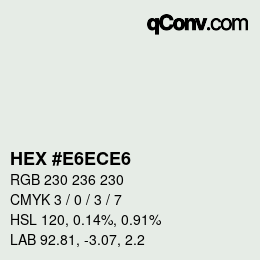 カラーコード: HEX #E6ECE6 | qconv.com