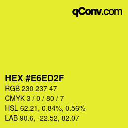 Color code: HEX #E6ED2F | qconv.com