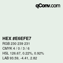Color code: HEX #E6EFE7 | qconv.com