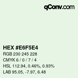 カラーコード: HEX #E6F5E4 | qconv.com