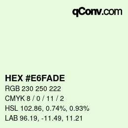 カラーコード: HEX #E6FADE | qconv.com