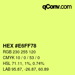 Color code: HEX #E6FF78 | qconv.com