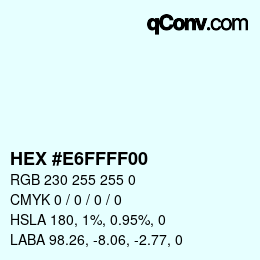 カラーコード: HEX #E6FFFF00 | qconv.com