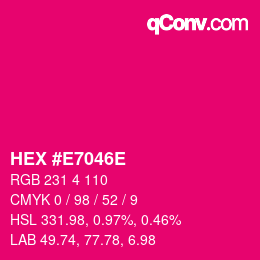 Color code: HEX #E7046E | qconv.com