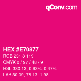 Color code: HEX #E70877 | qconv.com
