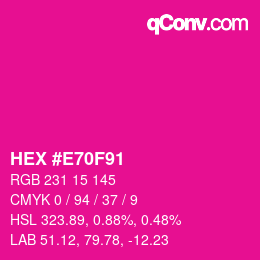 Código de color: HEX #E70F91 | qconv.com