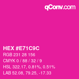 カラーコード: HEX #E71C9C | qconv.com