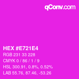 カラーコード: HEX #E721E4 | qconv.com
