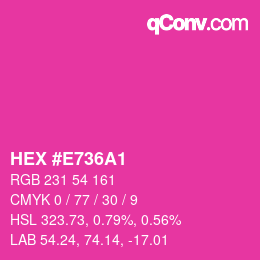 Código de color: HEX #E736A1 | qconv.com