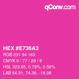 カラーコード: HEX #E736A3 | qconv.com