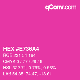 Color code: HEX #E736A4 | qconv.com