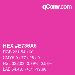 Color code: HEX #E736A6 | qconv.com